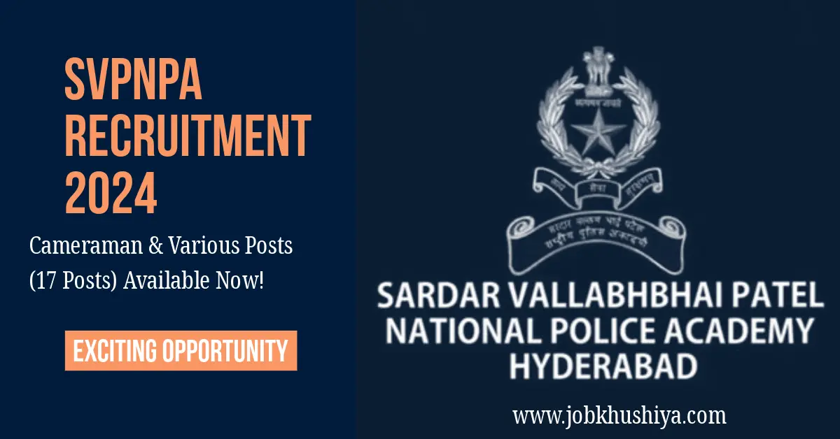 SVPNPA Recruitment 2024: Opportunity Knocks for Cameraman & Various Posts (17 Posts)