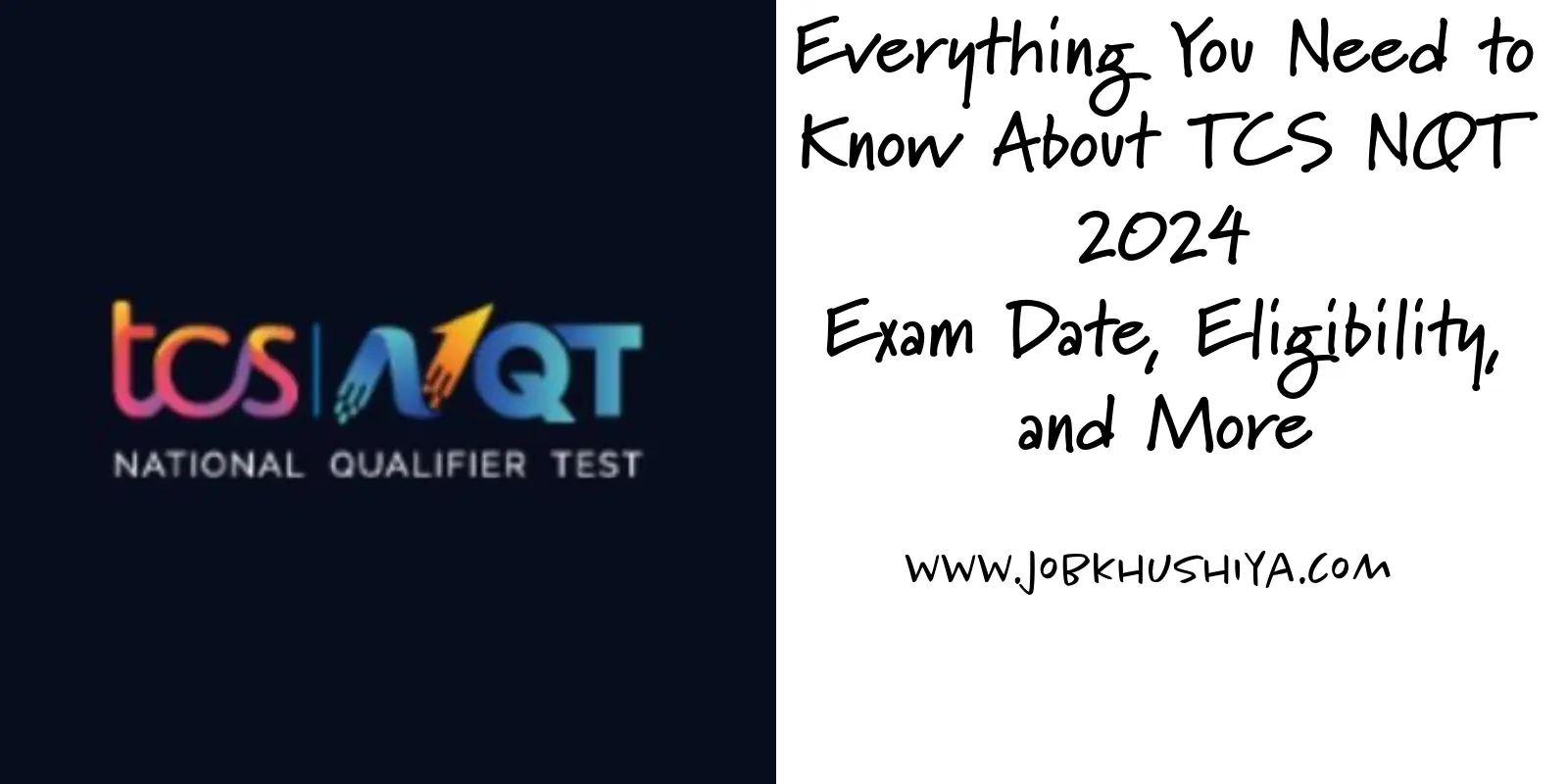 Everything You Need to Know About TCS NQT 2024 Exam Date, Eligibility