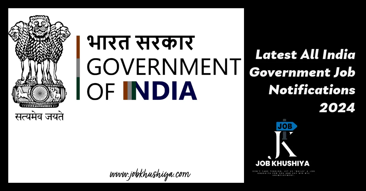 Latest All India Government Job Notifications 2024