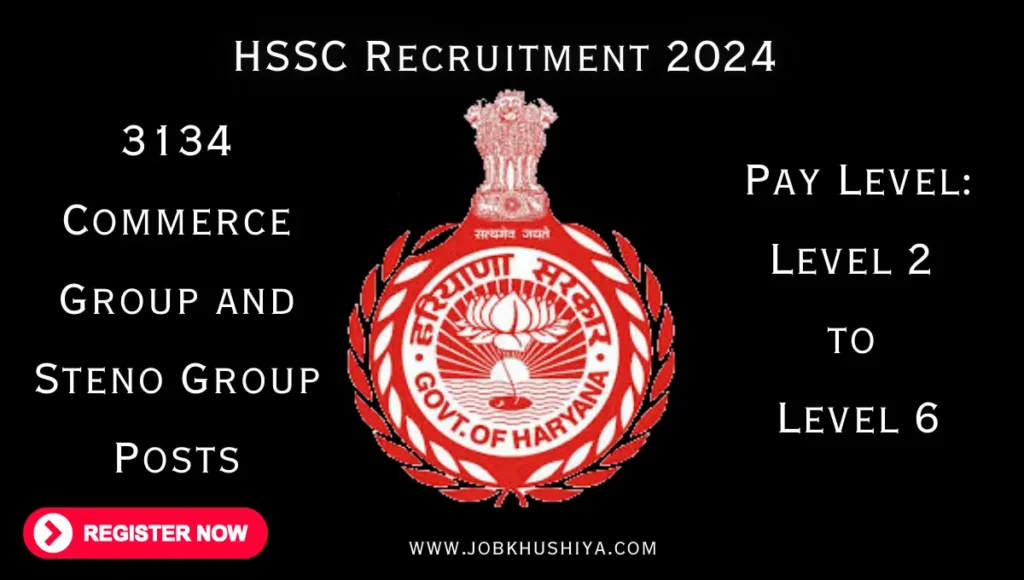 HSSC Recruitment 2024: Apply for 3134 Commerce Group and Steno Group Posts