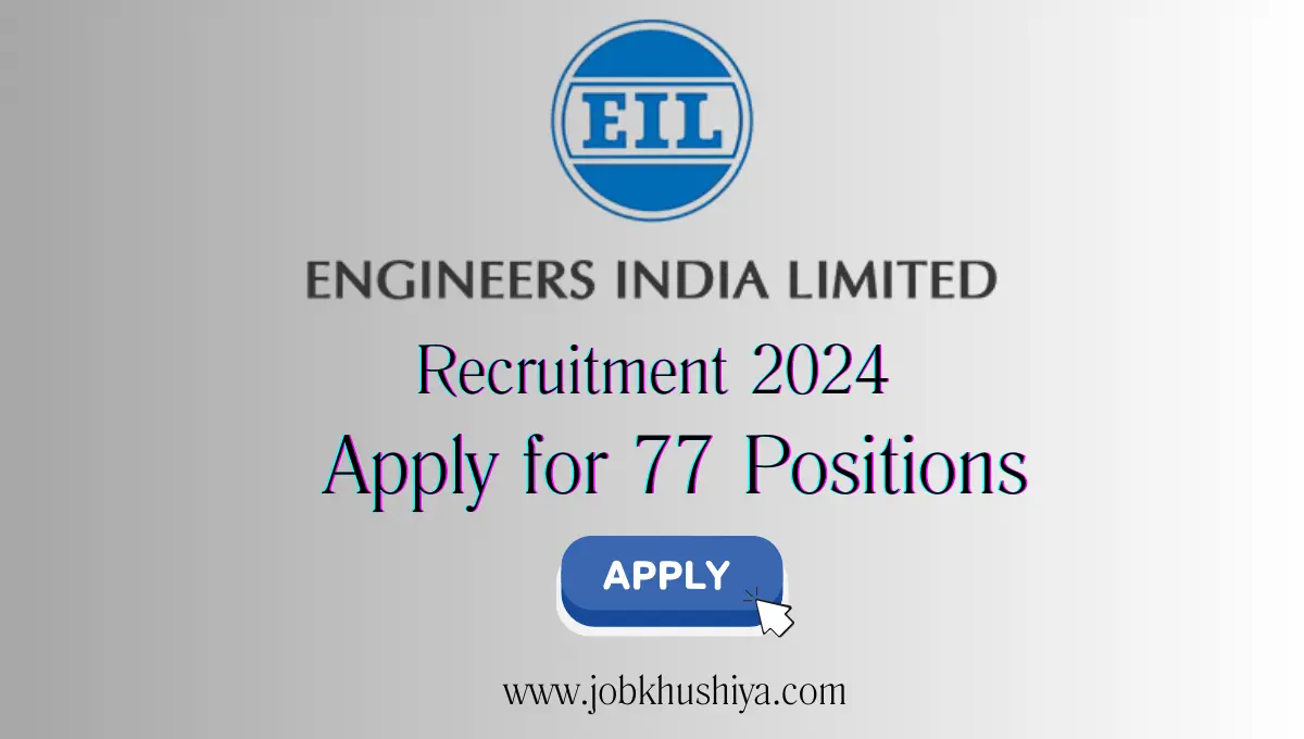 EIL Recruitment 2024: Apply for 77 Positions