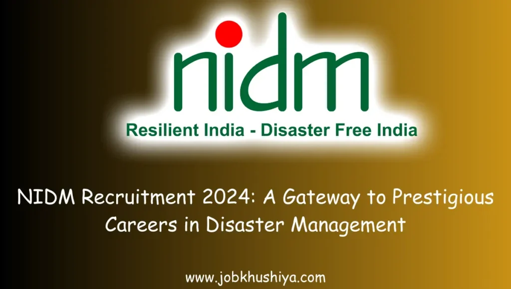 NIDM Recruitment 2024: A Gateway to Prestigious Careers in Disaster Management