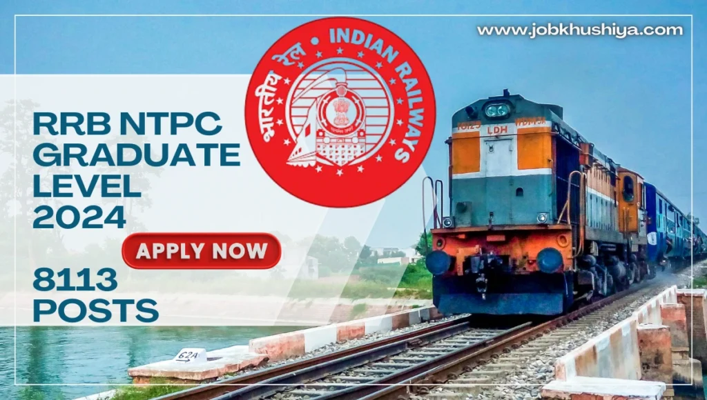 RRB NTPC Graduate Level 2024: Apply for 8113 Posts