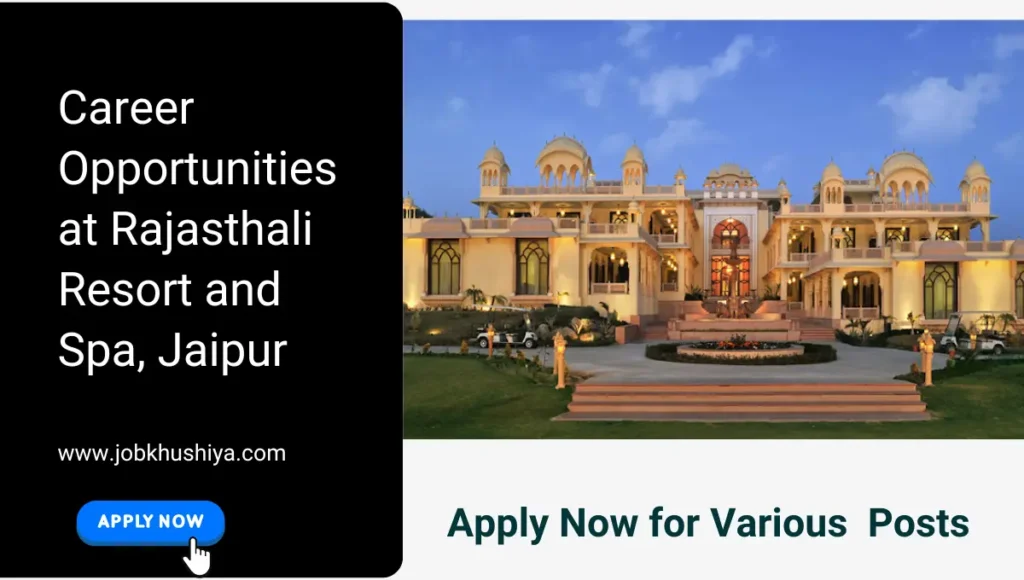 Career Opportunities at Rajasthali Resort and Spa, Jaipur – Apply Now