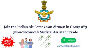 Join the Indian Air Force as an Airman in Group 8Y9 (Non-Technical) Medical Assistant Trade