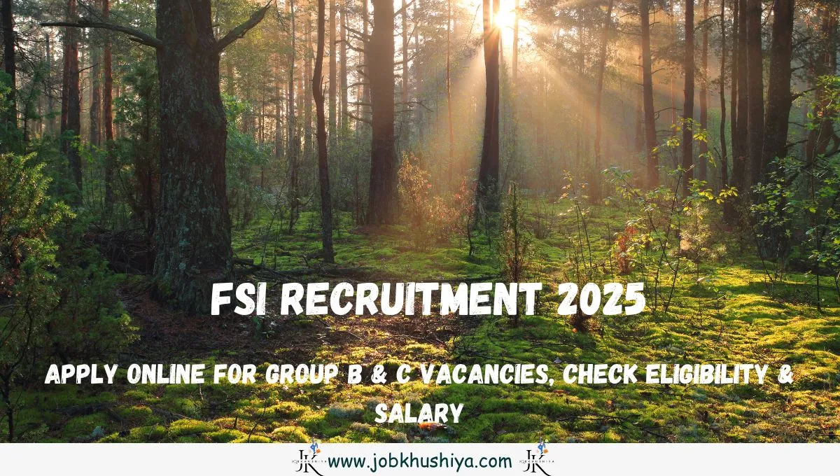 FSI Recruitment 2025: Apply Online for Group B & C Vacancies, Check Eligibility & Salary