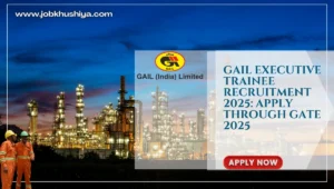 GAIL Executive Trainee Recruitment 2025: Apply Through GATE 2025