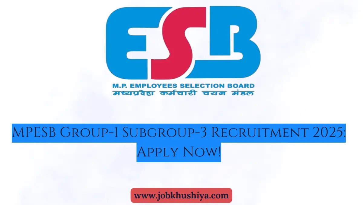 MPESB Group-1 Subgroup-3 Recruitment 2025: Apply Now!