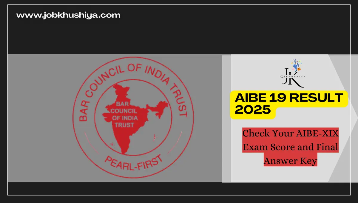 AIBE 19 Result 2025: Check Your AIBE-XIX Exam Score and Final Answer Key