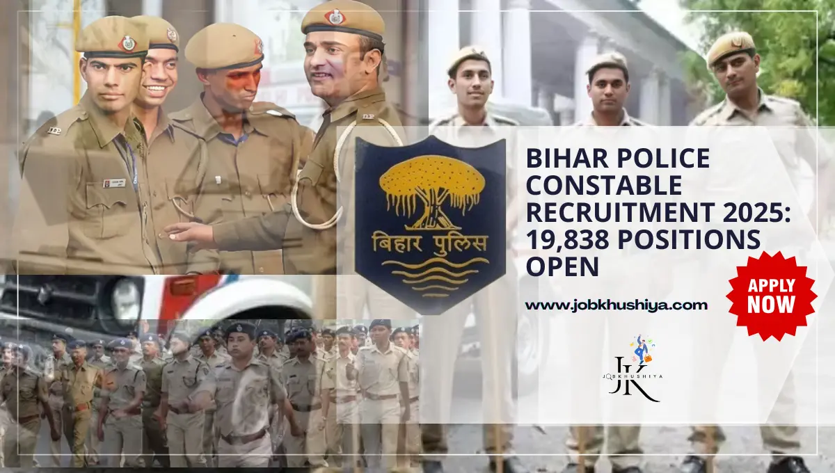 Bihar Police Constable Recruitment 2025: 19,838 Positions Open